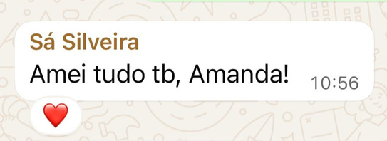 Mensagem de Sá Silveira: Amei tudo tb, Amanda!